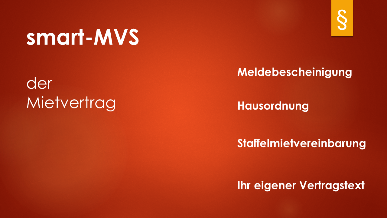 image of advantages of smart-MVS, Meldebescheinigung, Hausordnung, Staffelmietvereinbarung, Ihr eigener Vertragstext